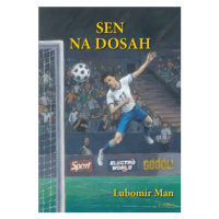 Sen na dosah - Lubomír Man