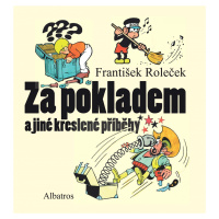 Za pokladem a jiné kreslené příběhy - František Roleček