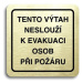 Accept Piktogram "tento výtah neslouží k evakuaci osob II" (80 × 80 mm) (zlatá tabulka - černý t
