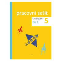 Český jazyk 5 - pracovní sešit 2. díl pro 5.ročník ZŠ - Zdeněk Topil, Dagmar Chroboková, Kristýn