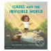 Isabel and the Invisible World - Alan Lightman, Ramona Kaulitzki (ilustrátor) - kniha z kategori