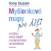 Myšlenkové mapy pro děti - Využívej svou paměť a koncentraci na maximum