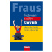 FRAUS Ilustrovaný studijní slovník německo-český / česko-německý, vydání 2016 Fraus