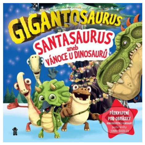 Gigantosaurus: Santasaurus (Vánoce u dinosaurů) - kniha z kategorie Pohádky PIKOLA