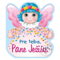 Pre teba, Pane Ježišu - kniha z kategorie Pro děti