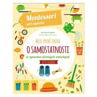 Moje první kniha o samostatnosti (Montessori: Svět úspěchů) - Agnese Baruzzi, Chiara Piroddiová