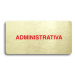 Accept Piktogram "ADMINISTRATIVA" (160 × 80 mm) (zlatá tabulka - barevný tisk bez rámečku)