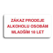 Accept Piktogram "ZÁKAZ PRODEJE ALKOHOLU OSOBÁM MLADŠÍM 18 LET" (160 × 80 mm) (bílá tabulka - ba