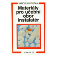 Materiály pro učební obor instalatér - Jaroslav Dufka