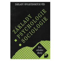 Základy psychologie, sociologie - Základy společenských věd I.