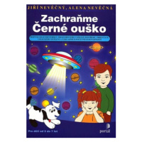 Zachraňme Černé ouško - Alena Nevěčná, Jiří Nevěčný