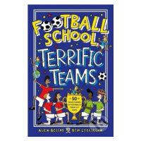 Football School Terrific Teams (50 True Stories of Football's Greatest Sides) - kniha z kategori