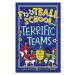 Football School Terrific Teams (50 True Stories of Football's Greatest Sides) - kniha z kategori