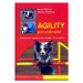 Agility pro pokročilé - Karina Divišová, Martina Podešťová