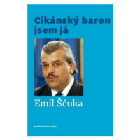 Cikánský baron jsem já - Emil Ščuka