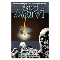 Živí mrtví 9 - Smutek nás pozůstalých - Robert Kirkman