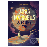 James Boundaries: Stratený syn - Johny Boundaries - kniha z kategorie Sci-fi