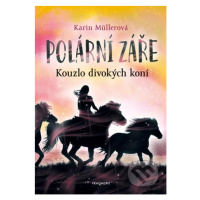 Polární záře - Kouzlo divokých koní - Karin Müller, Anke Koopmann (ilustrátor) - kniha z kategor