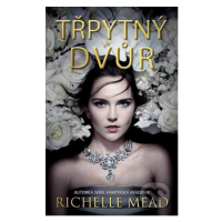 Třpytný dvůr - Richelle Mead - kniha z kategorie Beletrie pro děti