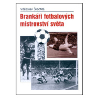 Brankáři fotbalových mistrovství světa - Vítězslav Šlechta