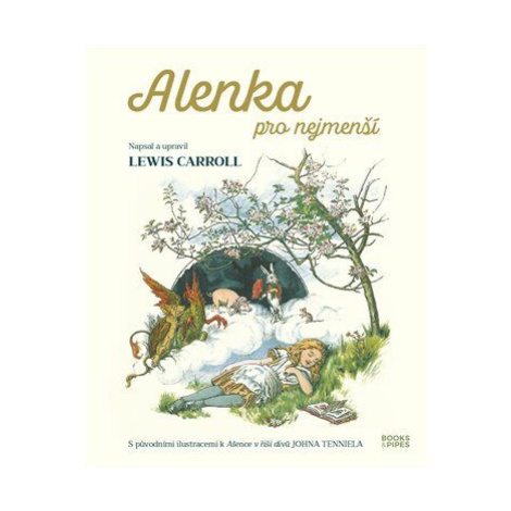 Alenka pro nejmenší - John Tenniel, Lewis Carroll Books & Pipes