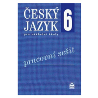 Český jazyk 6.r. ZŠ - pracovní sešit - E. Hošnová