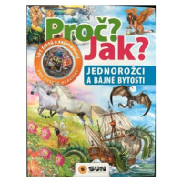 Proč? Jak? Jednorožci a bájné bytosti - Francisca Valiente, Domínquez Niko