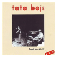 TATA BOJS - Šagalí léta 1989 - 1997 - cd