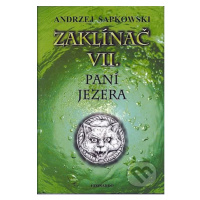 Zaklínač VII. - Paní jezera (Pevná vazba) - Andrzej Sapkowski - kniha z kategorie Beletrie pro d