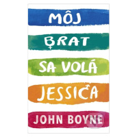 Môj brat sa volá Jessica - John Boyne - kniha z kategorie Beletrie pro děti