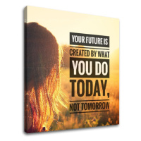 Motivační obraz na zeď Your future is created