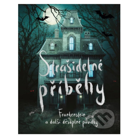 Strašidelné příběhy (Frankenstein a další děsuplné povídky),Strašidelné příběhy (Frankenstein a  PIKOLA