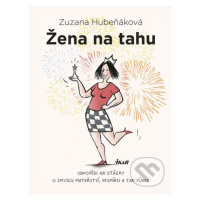 Žena na tahu - Zuzana Hubeňáková, Michal Neradil (ilustrátor) - kniha z kategorie Beletrie