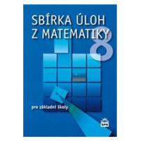 Sbírka úloh z matematiky 8 pro základní školy