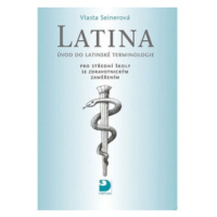 Latina Úvod do latinské terminologie - Vlasta Seinerová