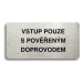 Accept Piktogram "VSTUP POUZE S POVĚŘENÝM DOPROVODEM" (160 × 80 mm) (stříbrná tabulka - černý ti