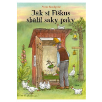 Jak si Fiškus sbalil saky paky - Sven Nordqvist