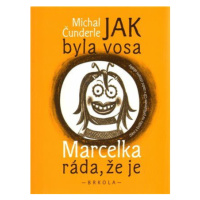 Jak byla vosa Marcelka ráda, že je - Michal Čunderle