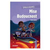 Šipka a Koumes - Mise Budoucnost - Anabel Quiroga