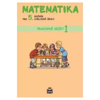 Matematika pro 5. ročník základní školy Pracovní sešit 1 - Ivana Vacková, Zdeňka Uzlová