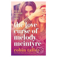 The Love Curse Of Melody Mcintyre - Robin Talley - kniha z kategorie Beletrie pro děti