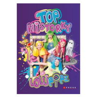 Lollipopz - Top historky