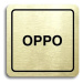 Accept Piktogram "OPPO" (80 × 80 mm) (zlatá tabulka - černý tisk)