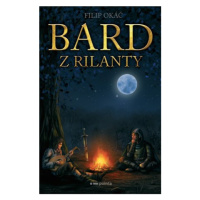 Bard z Rilanty | Filip Okáč