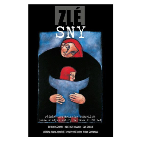 Zlé sny - Příběhy australských uprchlíků psané mladými autory ve věku 11-20 let