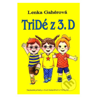 Tridé z 3.D (Nezbedné príbehy o troch kamarátoch z tretej Dé) - kniha z kategorie Pohádky