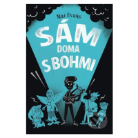 Sám doma s bohmi - Maz Evans - kniha z kategorie Sci-fi, fantasy a komiksy