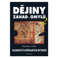 Dějiny záhad a omylů 2 - Tajemství světelných bytostí - Vladimír Liška