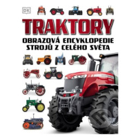 Traktory (Obrazová encyklopedie strojů z celého světa) - kniha z kategorie Pro děti