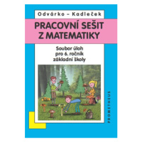 Matematika pro 6. ročník ZŠ - pracovní sešit - O. Odvárko, J. Kadlček